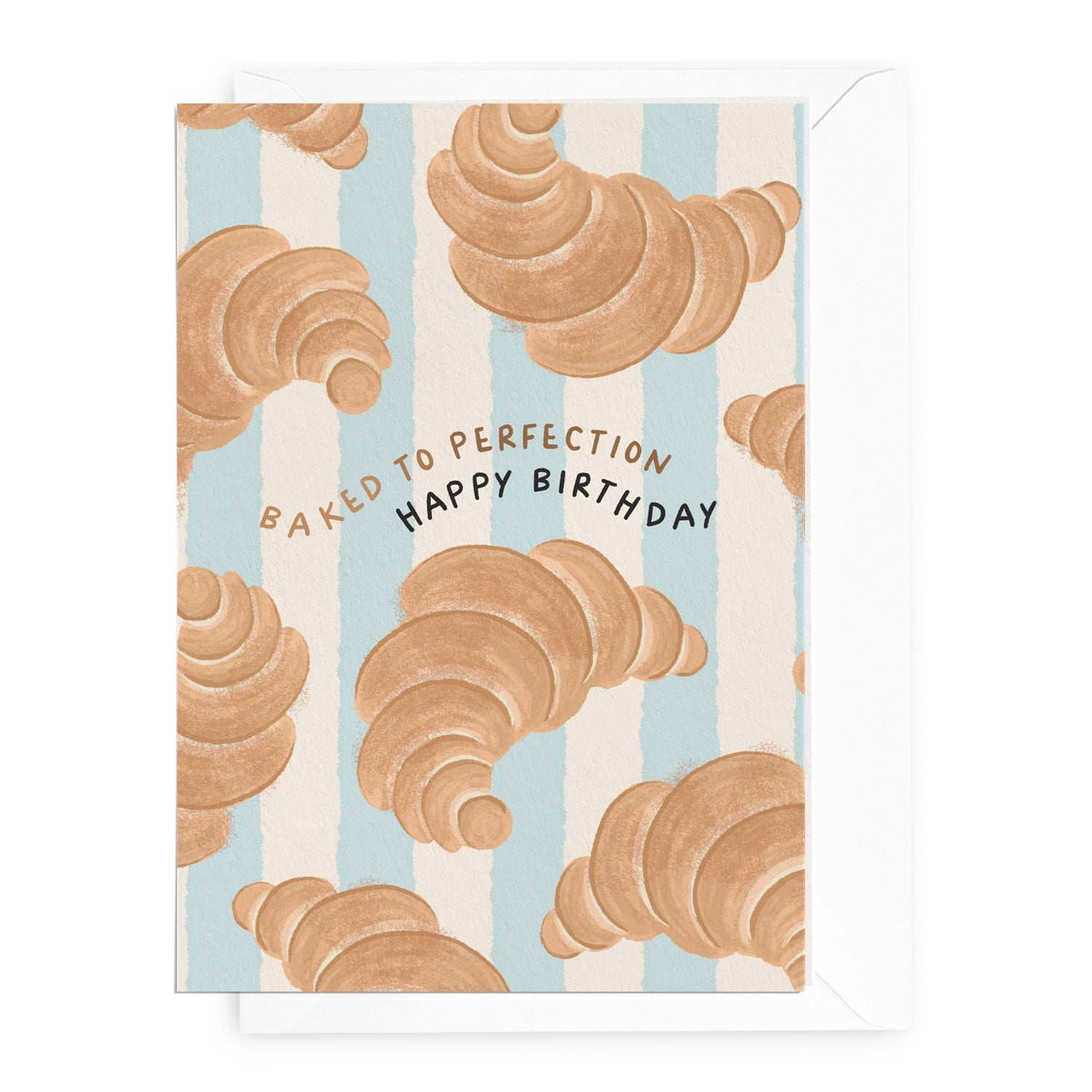 'Baked to Perfection' Croissant Birthday Card