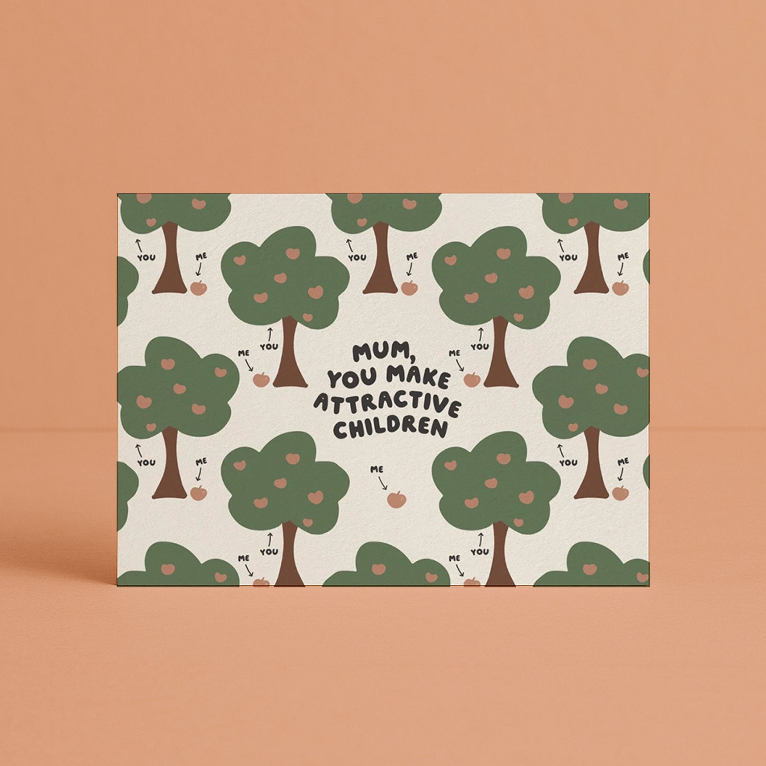 Last Chance - 'Mum, You Make Attractive Children' Greeting Card