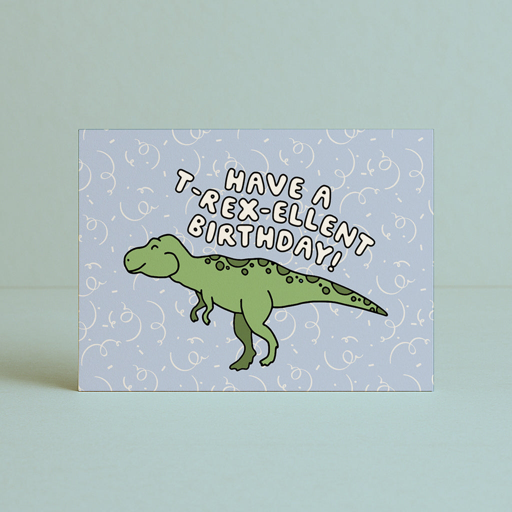 'Have a T-Rex-ellent Birthday' Greeting Card