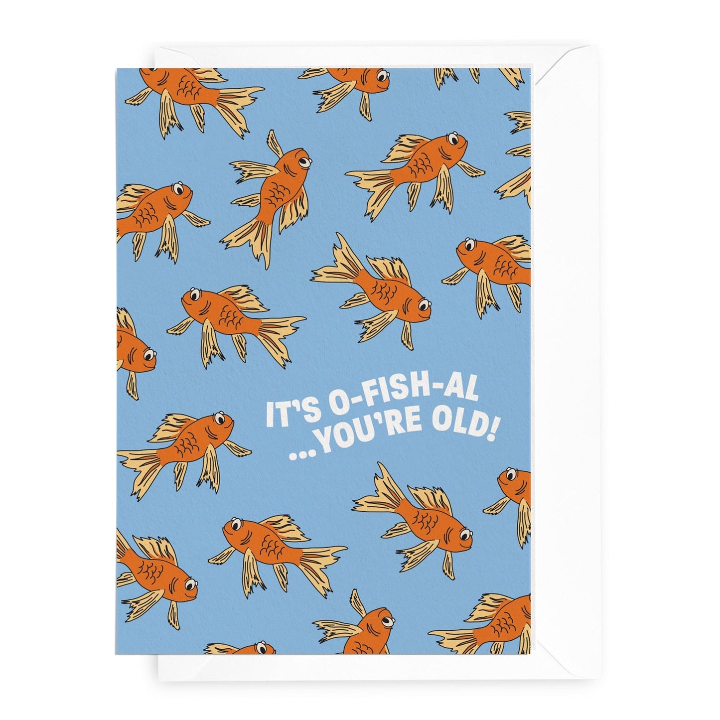 'It's O-fish-al, You're Old' Greeting Card