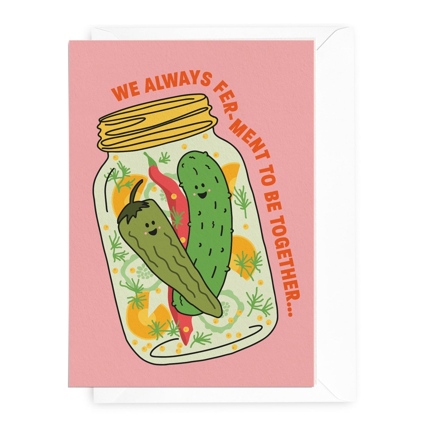 'Always Fer-ment to be Together' Pickles Greeting Card